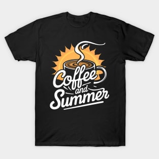 Coffee and Summer! T-Shirt